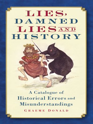 cover image of Lies, Damned Lies and History